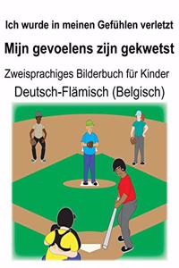 Deutsch-Flämisch (Belgisch) Ich wurde in meinen Gefühlen verletzt/Mijn gevoelens zijn gekwetst Zweisprachiges Bilderbuch für Kinder