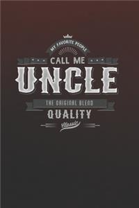 My Favorite People Call Me Uncle The Original Blend Quality Classic