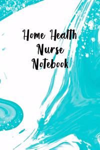 Home Health Nurse Notebook