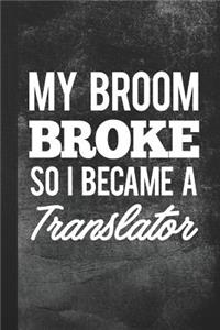 My Broom Broke So I Became a Translator