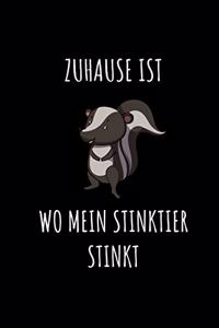 Zuhause Ist Wo Mein Stinktier Stinkt