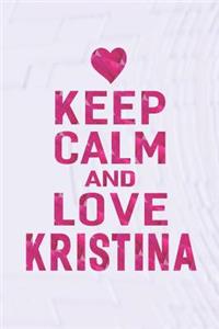 Keep Calm and Love Kristina