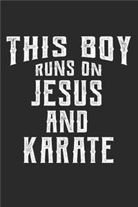 This Boy Runs on Jesus and Karate: 6x9 Ruled Notebook, Journal, Daily Diary, Organizer, Planner