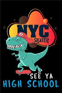 NYC skater see ya high school