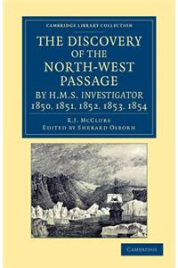 Discovery of the North-West Passage by HMS Investigator, 1850, 1851, 1852, 1853, 1854