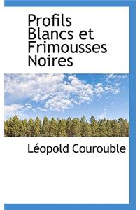 Profils Blancs Et Frimousses Noires