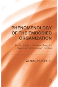 Phenomenology of the Embodied Organization