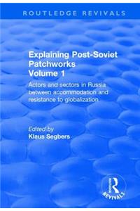 Explaining Post-Soviet Patchworks
