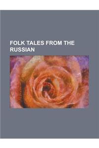 Folk Tales from the Russian