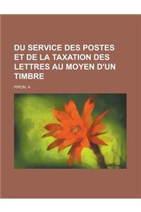 Du Service Des Postes Et de La Taxation Des Lettres Au Moyen D'Un Timbre