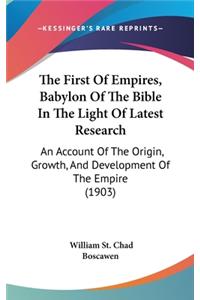 The First of Empires, Babylon of the Bible in the Light of Latest Research