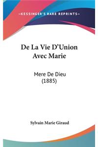 de La Vie D'Union Avec Marie