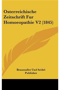 Osterreichische Zeitschrift Fur Homoeopathie V2 (1845)