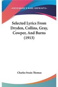 Selected Lyrics from Dryden, Collins, Gray, Cowper, and Burns (1913)