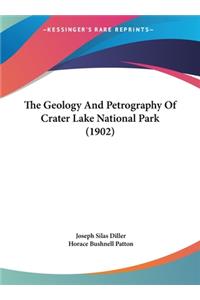 The Geology and Petrography of Crater Lake National Park (1902)