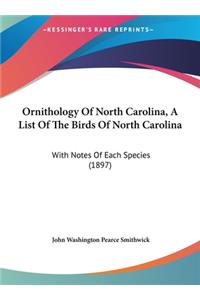 Ornithology of North Carolina, a List of the Birds of North Carolina