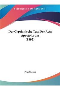 Der Cyprianische Text Der ACTA Apostolorum (1892)