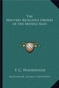 Military Religious Orders of the Middle Ages