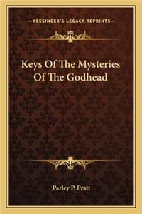 Keys of the Mysteries of the Godhead