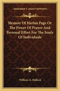 Memoir Of Harlan Page Or The Power Of Prayer And Personal Effort For The Souls Of Individuals