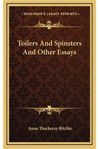 Toilers and Spinsters and Other Essays