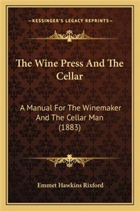 Wine Press and the Cellar