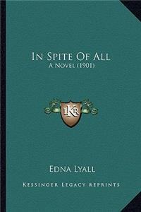 In Spite Of All