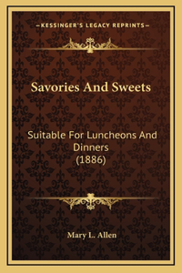 Savories and Sweets