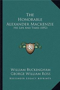 The Honorable Alexander Mackenzie
