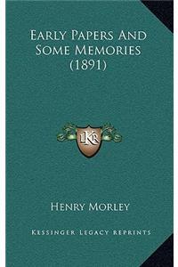 Early Papers And Some Memories (1891)