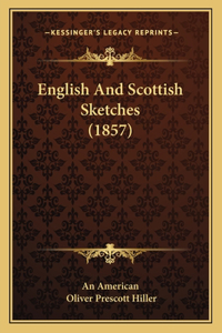 English And Scottish Sketches (1857)