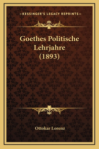 Goethes Politische Lehrjahre (1893)
