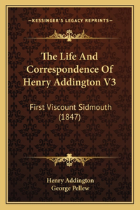 Life And Correspondence Of Henry Addington V3