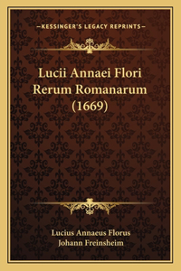 Lucii Annaei Flori Rerum Romanarum (1669)