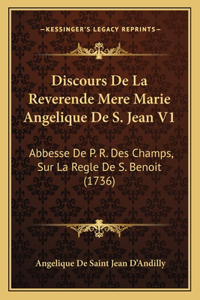 Discours De La Reverende Mere Marie Angelique De S. Jean V1