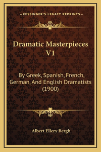 Dramatic Masterpieces V1