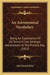 An Astronomical Vocabulary