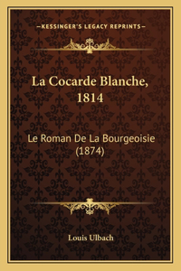 Cocarde Blanche, 1814