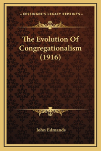 The Evolution Of Congregationalism (1916)