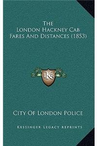 London Hackney Cab Fares And Distances (1853)