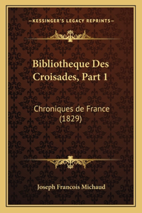 Bibliotheque Des Croisades, Part 1