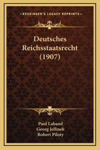 Deutsches Reichsstaatsrecht (1907)