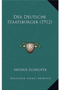 Der Deutsche Staatsburger (1912)