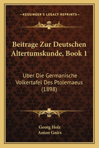 Beitrage Zur Deutschen Altertumskunde, Book 1