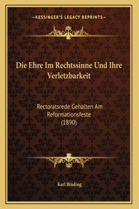 Die Ehre Im Rechtssinne Und Ihre Verletzbarkeit