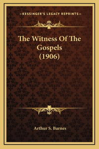 The Witness Of The Gospels (1906)