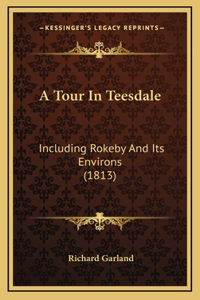 A Tour In Teesdale