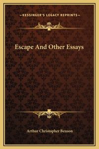 Escape And Other Essays