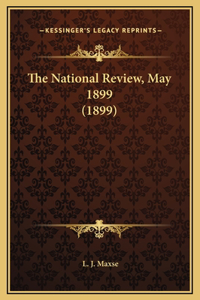 The National Review, May 1899 (1899)