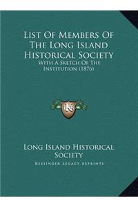 List Of Members Of The Long Island Historical Society